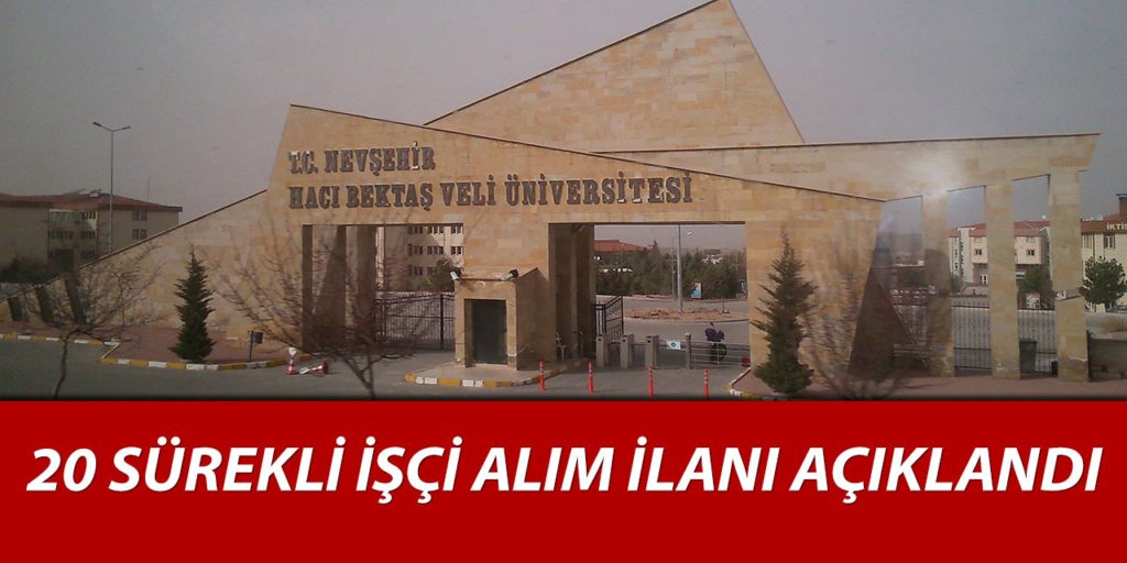 Hacı Bektaş Veli Üniversitesi 20 İşçi Alım İlanı Yayımlandı