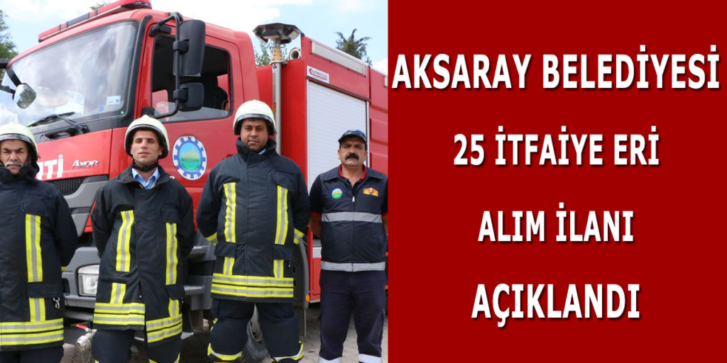 Aksaray Belediyesi 25 Memur Alımı Duyuruldu
