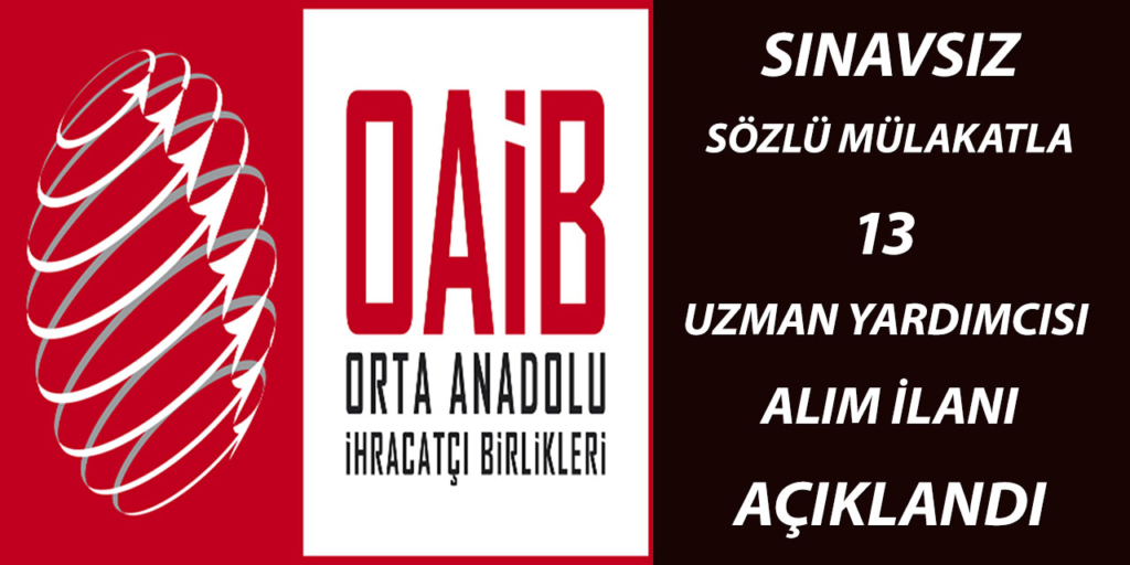 Orta Anadolu İhracatçı Birlikleri 13 Personel Alacak