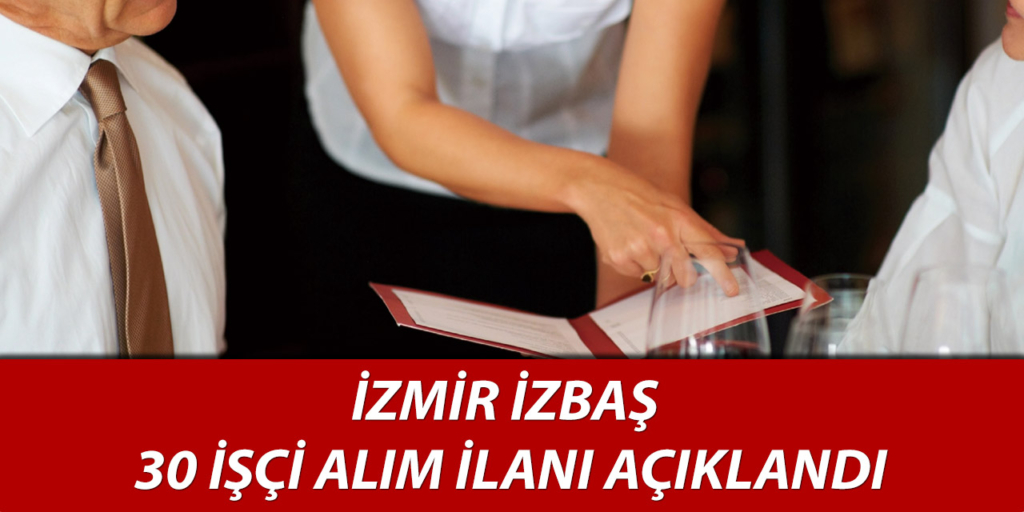 İzmir İZBAŞ A.Ş. 30 İşçi Alımı Yapıyor