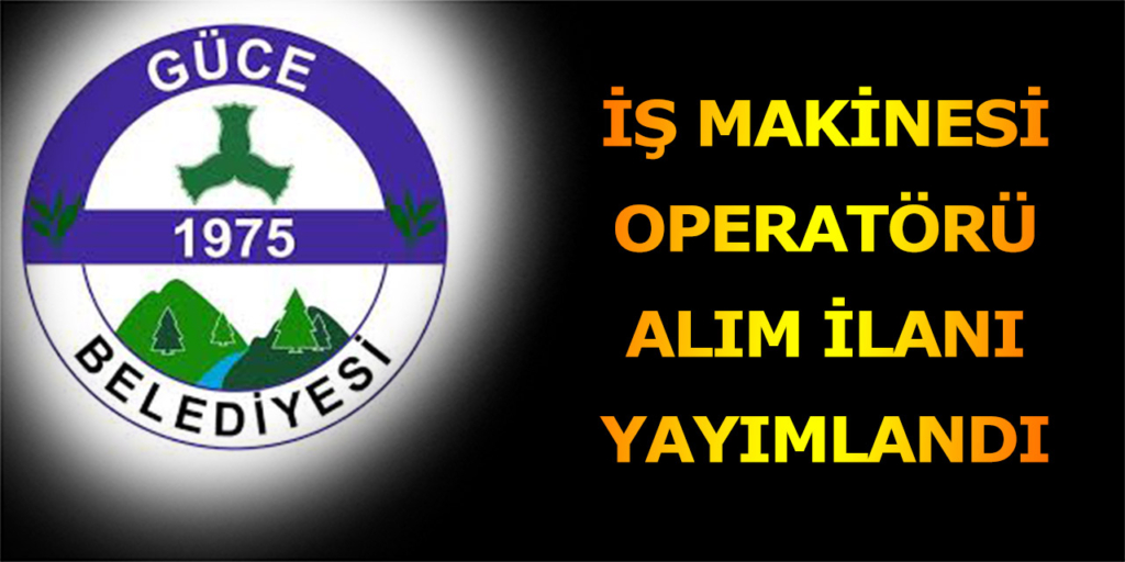 Güce Belediyesi İşçi Alıyor